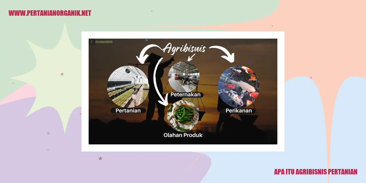 Apa itu Agribisnis Pertanian