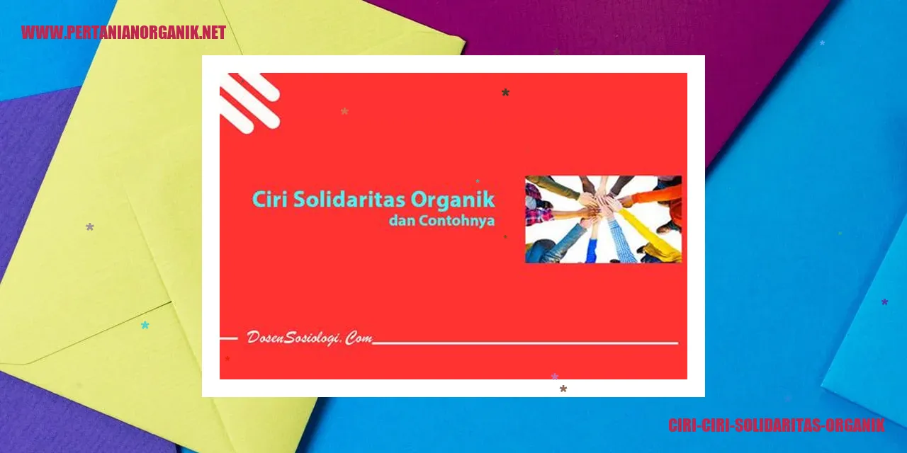 Ciri-ciri Solidaritas Organik