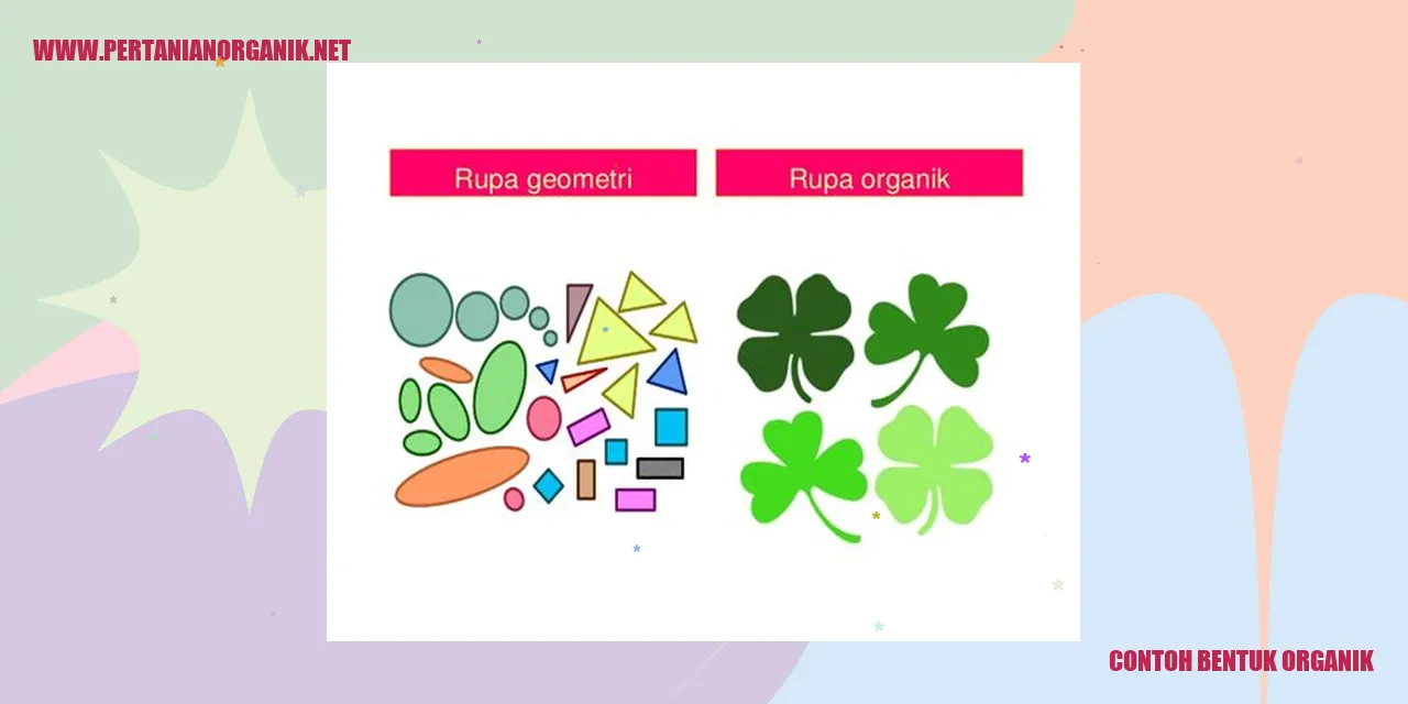 contoh bentuk organik
