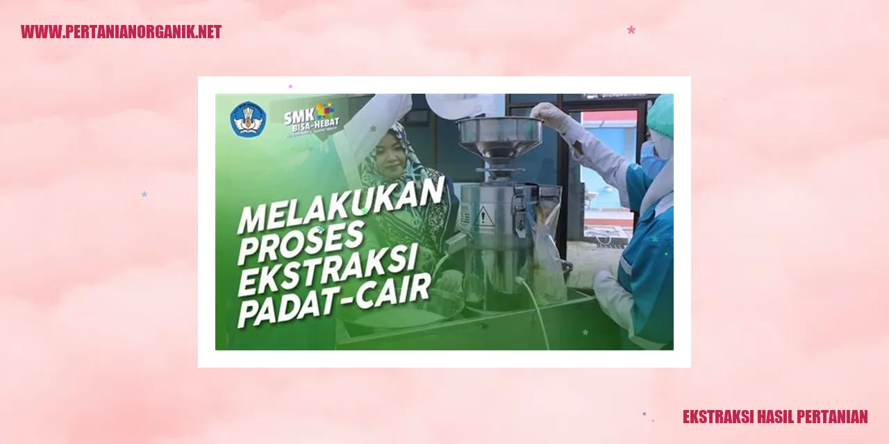 Ekstraksi Hasil Pertanian