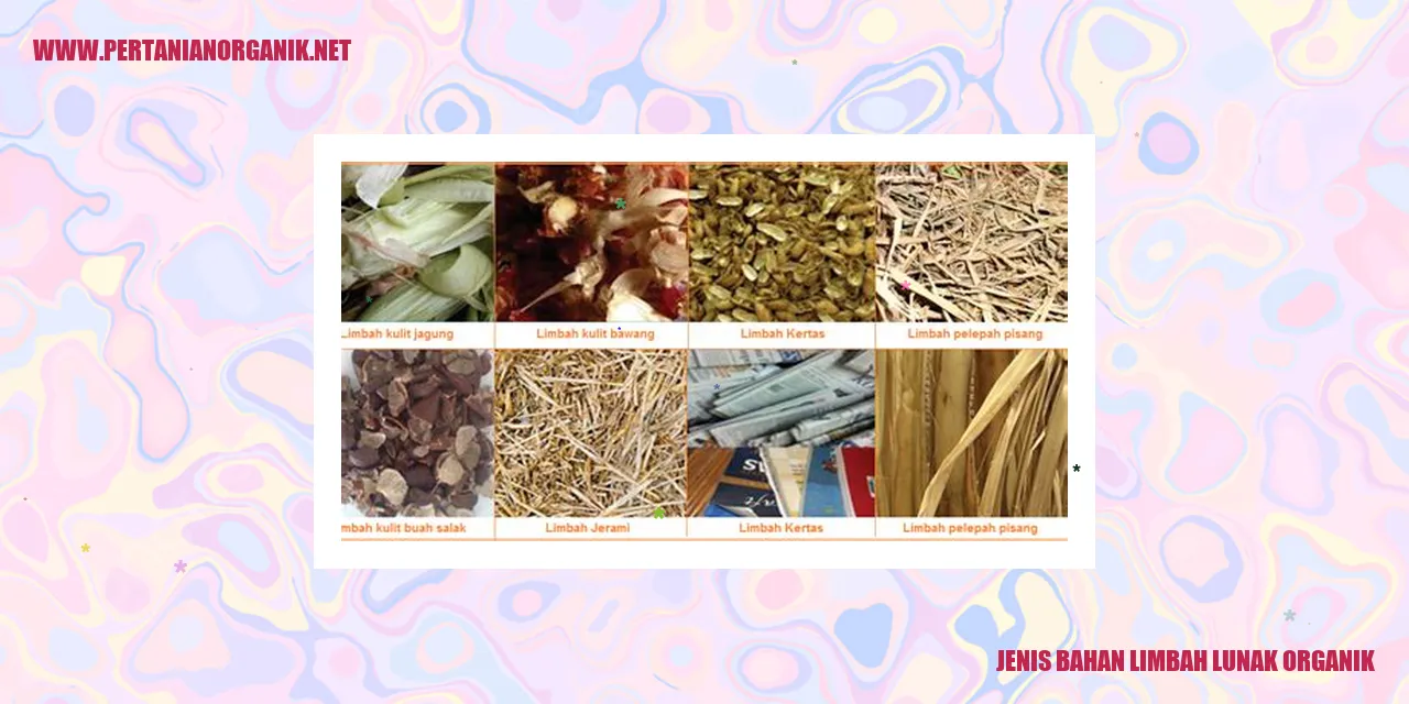 Jenis Bahan Limbah Lunak Organik