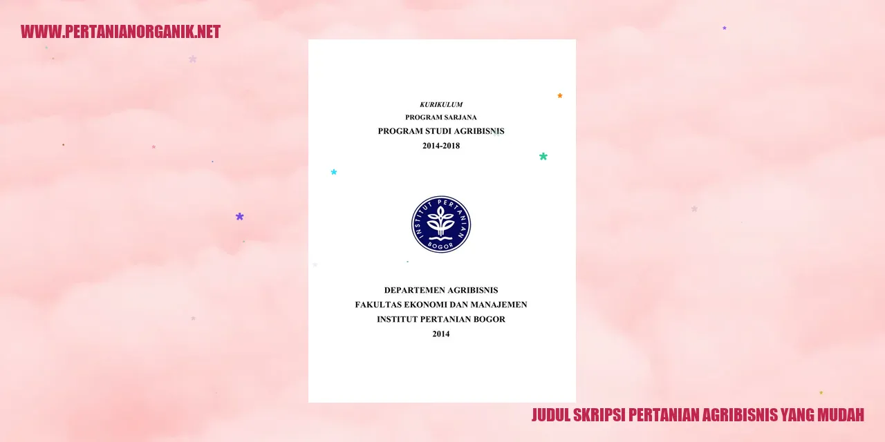 Judul Skripsi Pertanian Agribisnis yang Mudah