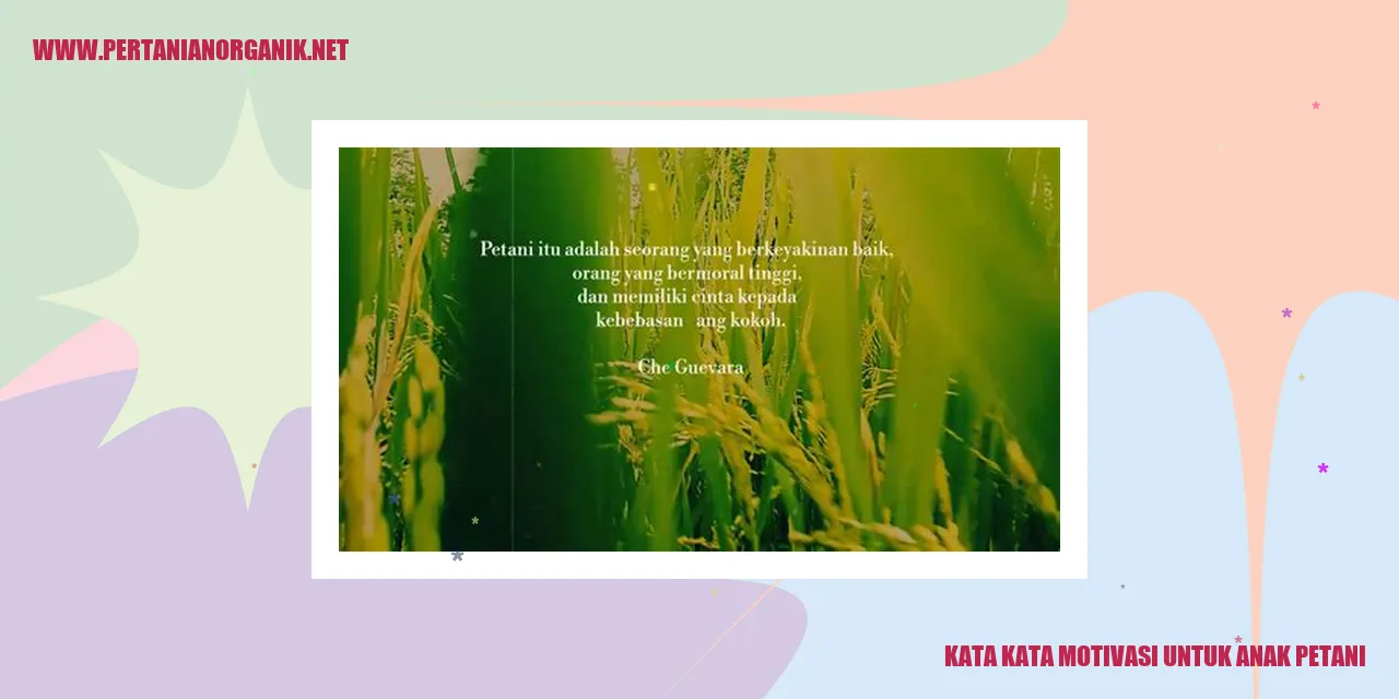 Kata kata motivasi untuk anak petani