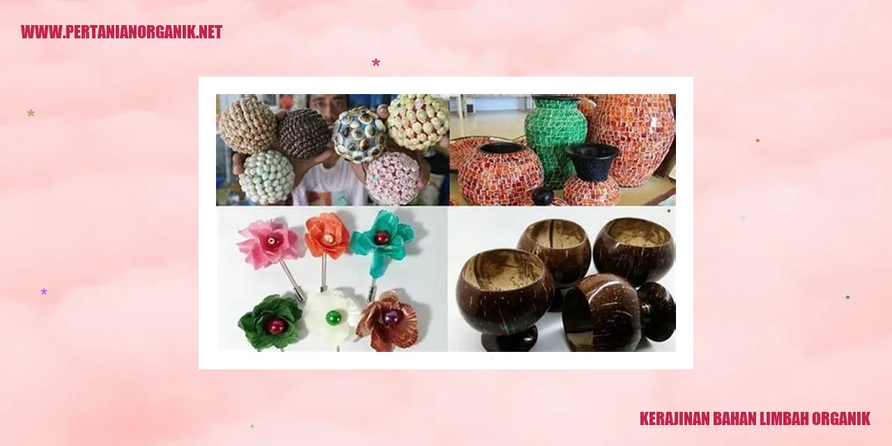 kerajinan bahan limbah organik