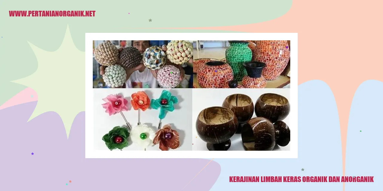 kerajinan limbah keras organik dan anorganik
