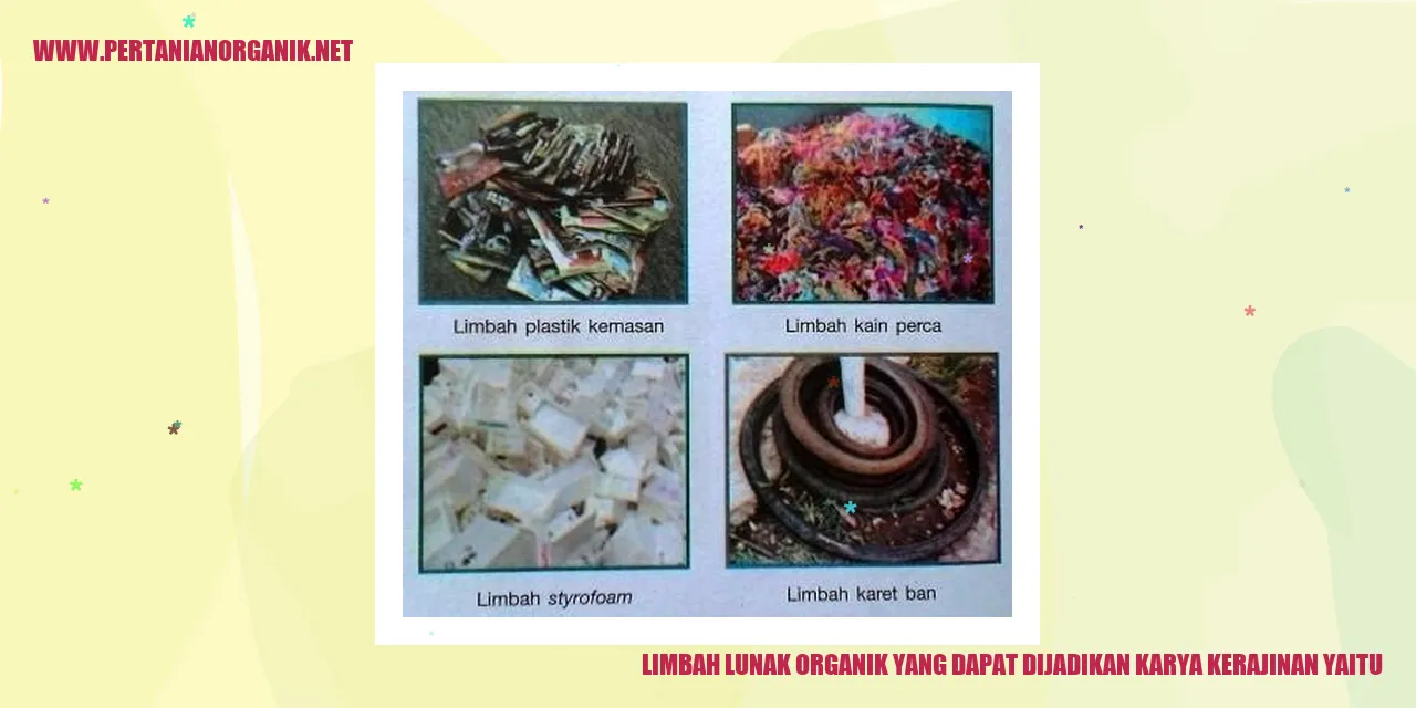 limbah lunak organik yang dapat dijadikan karya kerajinan yaitu