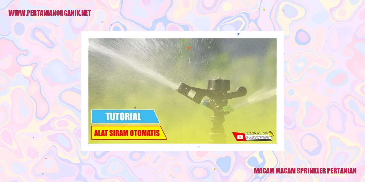 macam macam sprinkler pertanian