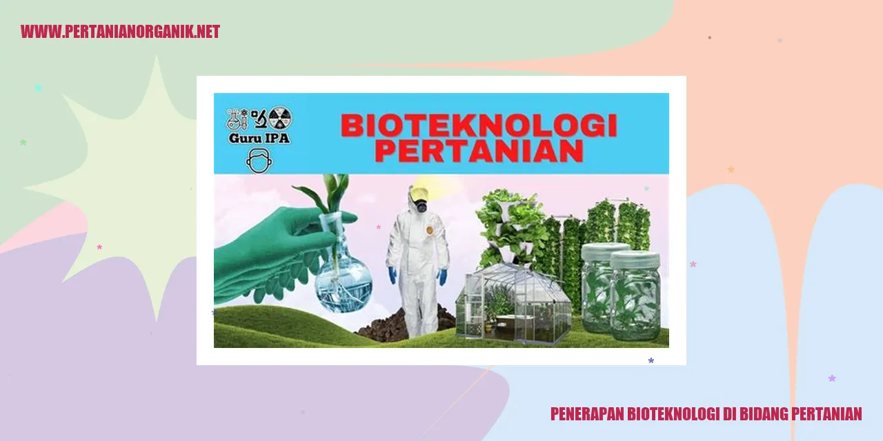 Gambar Penerapan Bioteknologi di Bidang Pertanian