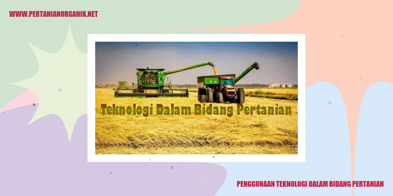 penggunaan teknologi dalam bidang pertanian