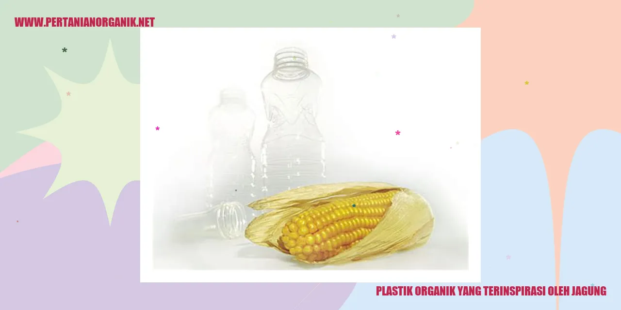 Plastik Organik yang Terinspirasi oleh Jagung