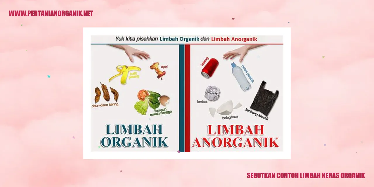 contoh limbah keras organik