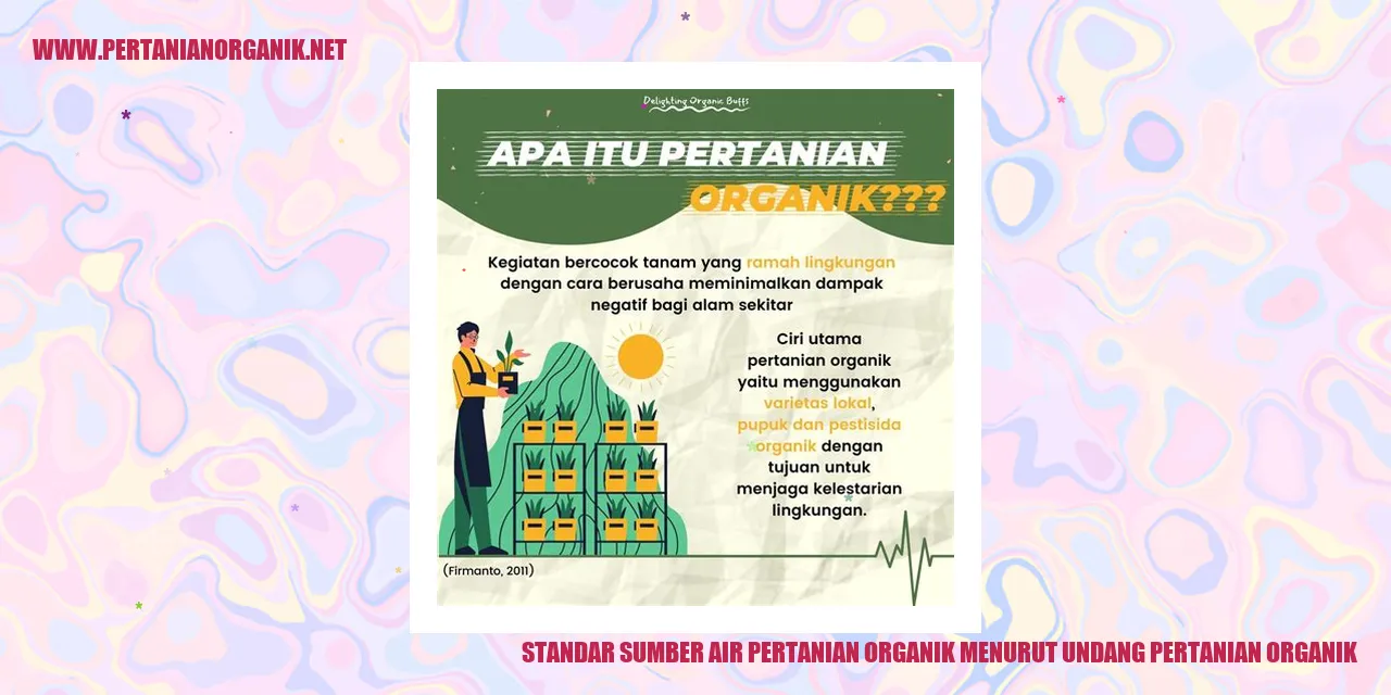 Standar Sumber Air Pertanian Organik Menurut Undang Pertanian Organik