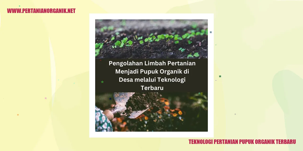 teknologi pertanian pupuk organik terbaru